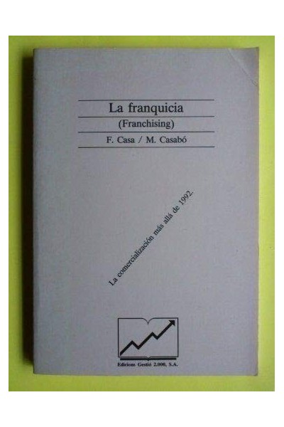 LA FRANQUICIA. La comercialización más allá de 1992